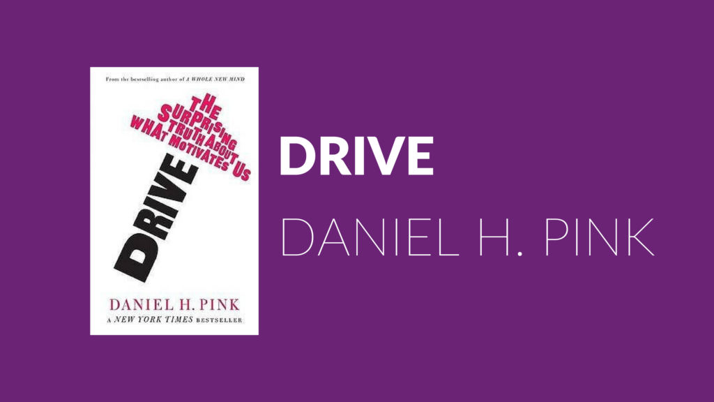 Drive by Daniel H Pink Book Summary PropelHer s Book Drive by Daniel H Pink Book Summary PropelHer s Book